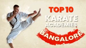 Best Karate Academies in Bangalore